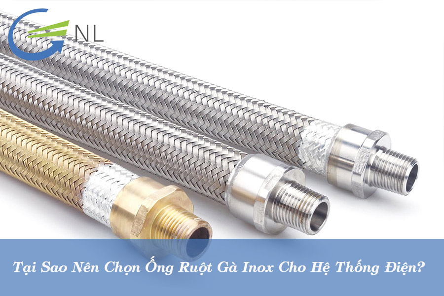 tai-sao-nen-chon-ong-ruot-ga-inox-cho-he-thong-dien