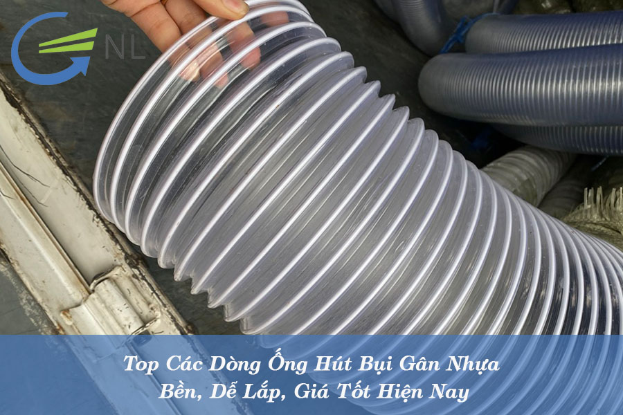 top-cac-dong-ong-hut-bui-gan-nhua